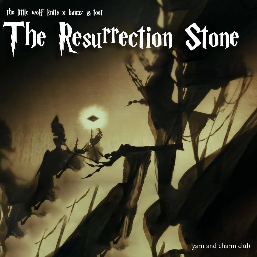 The Resurrection Stone - Ready to Ship